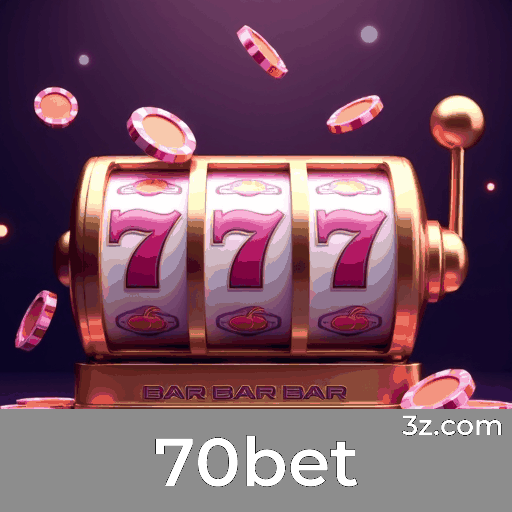 70bet: Plataforma de Apostas com Serviço Profissional e Vantagens Únicas